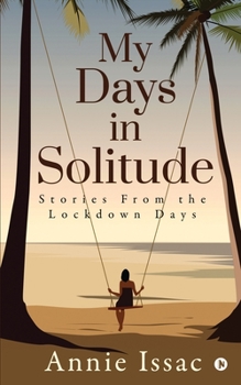 Paperback My Days in Solitude: Stories from the lockdown days Book