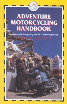 Paperback Adventure Motorcycling Handbook, 5th: Worldwide Motorcycling Route & Planning Guide Book