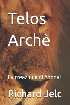 Paperback Telos Archè: La creazione di Adonai [Italian] Book