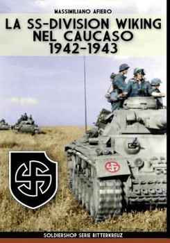 Paperback La SS-Division Wiking nel Caucaso: 1942-1943 [Italian] Book