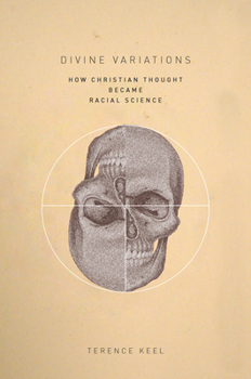 Hardcover Divine Variations: How Christian Thought Became Racial Science Book