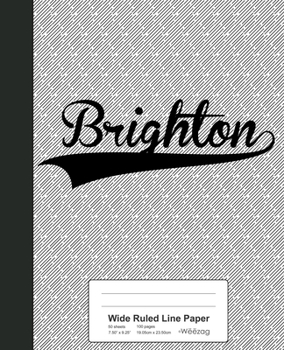 Paperback Wide Ruled Line Paper: BRIGHTON Notebook Book