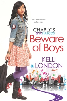 Beware of Boys - Book #4 of the Charly's Epic Fiascos