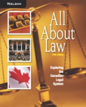 Hardcover All about Law : Exploring the Canadian Legal System Book