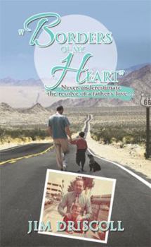 Paperback "Borders of My Heart": Never Underestimate the Resolve of a Father's Love . . . Book