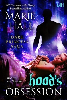 Hood's Obsession - Book #4 of the Dark Princess Kingdom