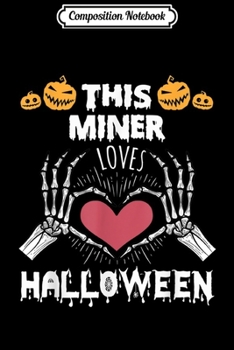 Composition Notebook: This Massage Miner Loves Halloween Funny Gifts  Journal/Notebook Blank Lined Ruled 6x9 100 Pages