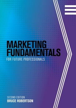 Paperback Marketing Fundamentals for Future Professionals Book