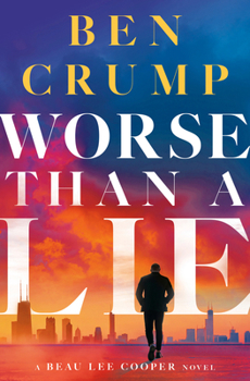 Hardcover Worse Than a Lie: A Beau Lee Cooper Novel Book
