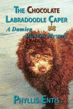 Paperback The Chocolate Labradoodle Caper: A Damien Dickens Mystery Book