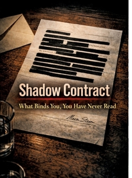 Hardcover Shadow Contract: What Binds You, You Have Never Read Book