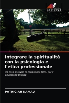 Paperback Integrare la spiritualità con la psicologia e l'etica professionale [Italian] Book