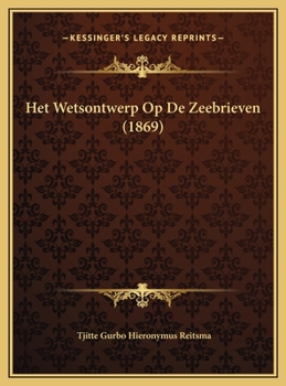 Hardcover Het Wetsontwerp Op De Zeebrieven (1869) [Dutch] Book