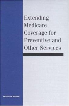 Paperback Extending Medicare Coverage for Preventive and Other Services Book