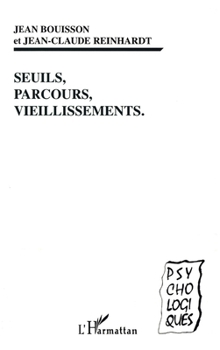 Paperback Seuils, Parcours, Vieillissements [French] Book