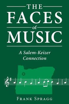 Paperback The Faces of Music: A Salem-Keizer Connection Book