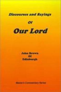 Hardcover Discourses and Sayings of Our Lord: Volume I Book