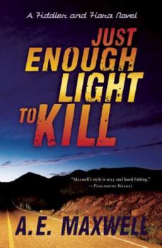 Just Enough Light to Kill - Book #4 of the Fiddler and Fiora Mystery