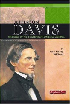Jefferson Davis: President Of The Confederacy (Signature Lives) - Book  of the Signature Lives