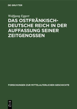 Hardcover Das Ostfränkisch-Deutsche Reich in Der Auffassung Seiner Zeitgenossen [German] Book