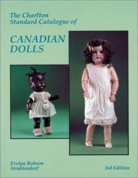 Paperback Canadian Dolls (3rd Edition) - The Charlton Standard Catalogue Book