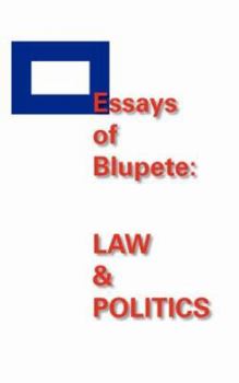 Paperback Essays of Blupete: Law & Politics Book