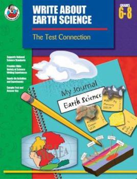 Paperback Write about Earth Science, Grades 6 - 8: The Test Connection Book