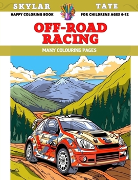 Paperback Happy Coloring Book for childrens Ages 6-12 - Off-road racing - Many colouring pages Book