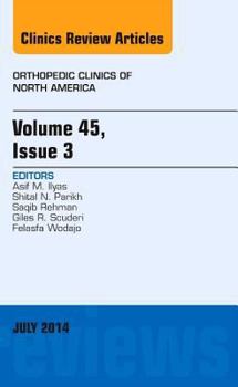 Hardcover Volume 45, Issue 3, an Issue of Orthopedic Clinics: Volume 45-3 Book