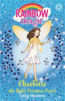 Paperback Charlotte the Baby Princess Fairy: Special (Rainbow Magic) Book