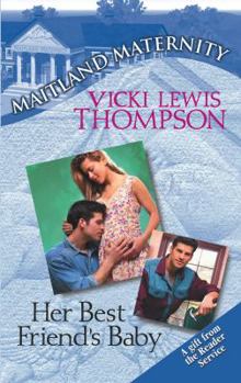 Her Best Friend's Baby - Book #9 of the Maitland Maternity