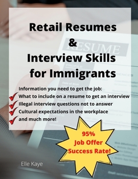 Paperback Retail Resumes & Interview Skills for Immigrants!: ESL Learner Tools That Work! Book