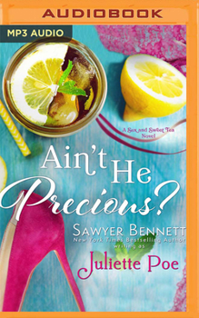 Ain't He Precious? - Book #1 of the Sex and Sweet Tea