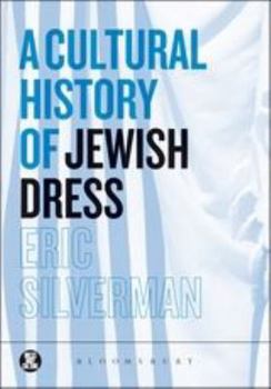 Hardcover A Cultural History of Jewish Dress Book