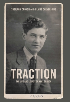 Hardcover Traction. The Life and Legacy of Noel Croxon Book