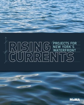 Paperback Rising Currents: Projects for New York's Waterfront Book