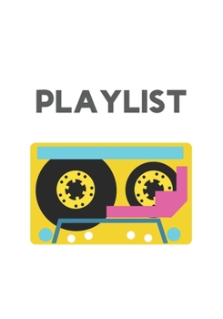 Paperback Playlist: Music Playlist Paper for Music Lovers or DJs Book
