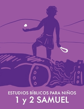 Paperback Niños Primero: Estudios Bíblicos para Niños - 1 y 2 Samuel: Estudios Bíblicos para Niños - 1 y 2 Samuel [Spanish] Book