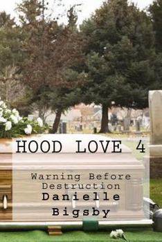 Paperback Hood Love 4: Warning Before Destruction Book