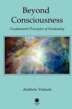 Paperback Beyond Consciousness (Fundamental Principles of Nonduality) Book