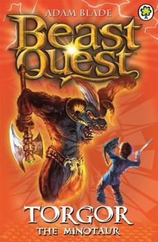 Torgor The Minotaur (Beast Quest, #13) - Book #13 of the Beast Quest