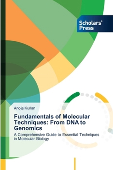 Paperback Fundamentals of Molecular Techniques: From DNA to Genomics Book