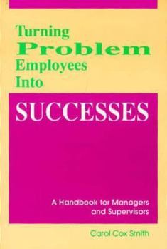 Paperback Turning Problem Employees Into Successes: A Handbook for Managers and Supervisors Book