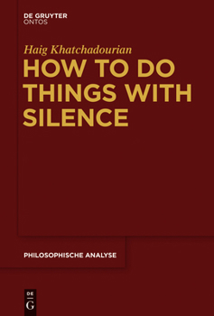 Hardcover How to Do Things with Silence Book