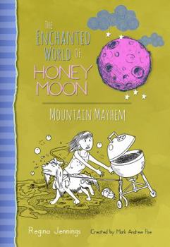 Paperback The Enchanted World of Honey Moon Mountain Mayhem Book