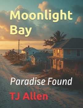 Moonlight Bay: Paradise Found