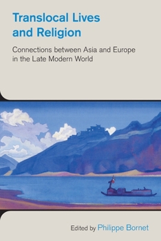 Paperback Translocal Lives and Religion: Connections Between Asia and Europe in the Late Modern World Book