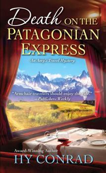 Death on the Patagonian Express - Book #3 of the Amy's Travel Mystery