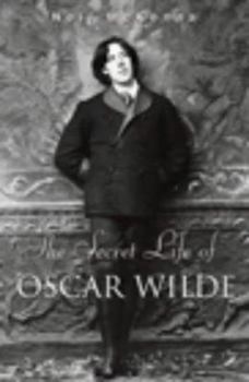 Hardcover The Secret Life of Oscar Wilde Book