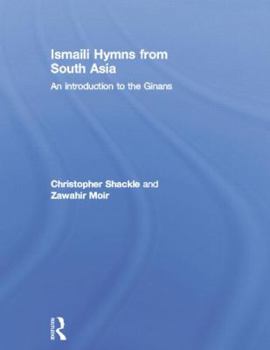 Paperback Ismaili Hymns from South Asia: An Introduction to the Ginans Book